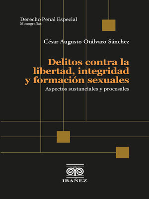 cover image of Delitos contra la libertad, integridad y formación sexuales
